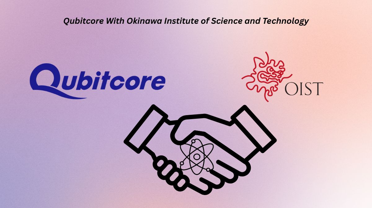 Qubitcore With Okinawa Institute of Science and Technology