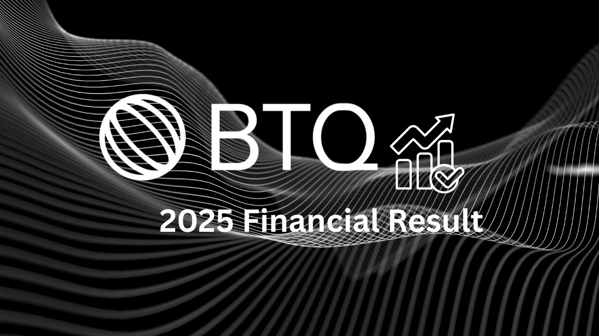 BTQ 2025 Financial Results and Corporate Update Webinar