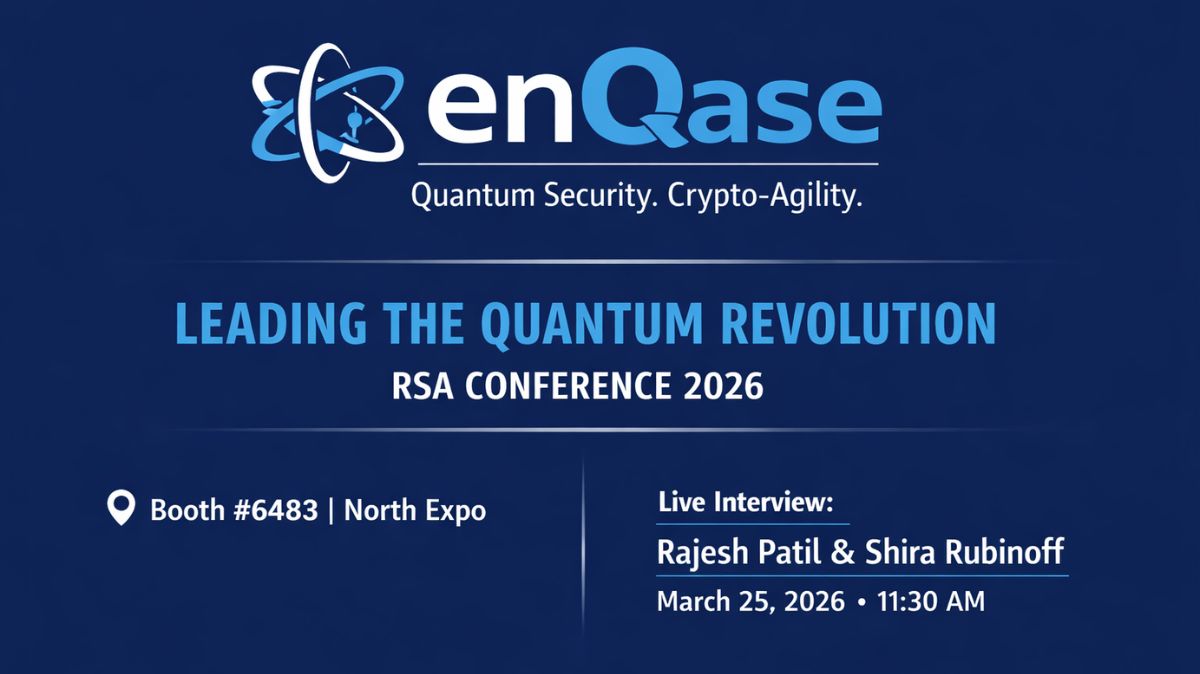 EnQase Leads Quantum Security at RSA Conference 2026